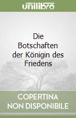 Die Botschaften der Königin des Friedens libro