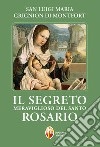 Il segreto meraviglioso del santo rosario libro