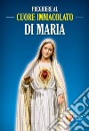 Preghiere al cuore immacolato di Maria libro