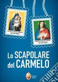 Lo Scapolare del Carmelo