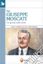 San Giuseppe Moscati. Un grande nella carità libro