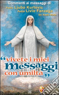 Vivete i miei messaggi con umiltà libro