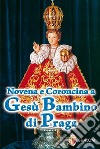 Novena e coroncina a Gesù Bambino di Praga libro