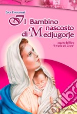 Il bambino nascosto di Medjugorje libro