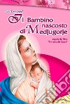 Il bambino nascosto di Medjugorje libro