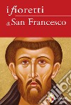 I fioretti di san Francesco libro