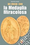 Un mese con la medaglia miracolosa libro di Carulli M. Chiara