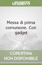 Messa di prima comunione. Con gadget libro