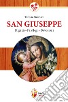 San Giuseppe. Dignità, privilegi, devozioni libro