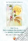 Visite al santissimo sacramento e a Maria santissima libro