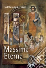 Massime eterne. Ediz. a caratteri grandi libro