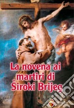 La novena ai martiri di Siroki Brijeg