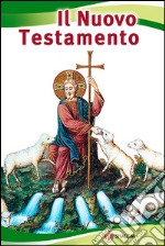 Il Nuovo Testamento. Ediz. a caratteri grandi libro