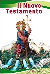 Il Nuovo Testamento. Ediz. a caratteri grandi libro