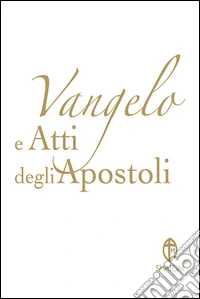 Vangelo e Atti degli Apostoli. Copertina bianca