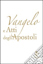 Vangelo e Atti degli Apostoli. Copertina bianca libro