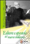 Beato Giacomo Alberione. Editore e apostolo del nuovo millennio libro