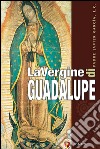 La vergine di Guadalupe libro