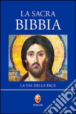 La sacra Bibbia. Via della pace. Ediz. azzurra libro