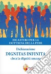 Dignitas infinita. Dichiarazione circa la dignità umana libro di Dicastero per la dottrina della fede (cur.)