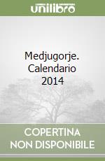 Medjugorje. Calendario 2014 libro