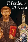 Il perdono di Assisi libro