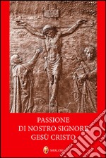 Passione di nostro signore Gesù Cristo libro