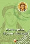 Ritratto a penna di frate Antonio libro di Giannini Bruno
