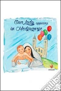 La Madonna appare a Medjugorje. Ediz. inglese libro