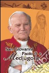 San Giovanni Paolo II e Medjugorje libro