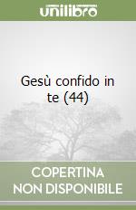 Gesù confido in te (44) libro