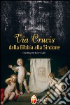 Via Crucis dalla Bibbia alla Sindone libro di Lahzi Gaid Yoannis