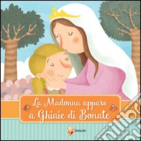 La Madonna appare a Ghiaie di Bonate libro