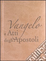 Vangelo e Atti degli apostoli. Copertina color tortora libro