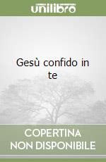 Gesù confido in te libro