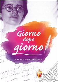 Giorno dopo gionro. Dal diario di Marthe Robin libro