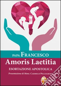 Amoris laetitiae. Esortazione apostolica postsinodale