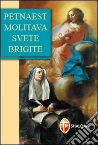 Quindici orazioni di santa Brigida. Ediz. croata libro