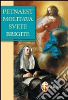 Quindici orazioni di santa Brigida. Ediz. croata libro