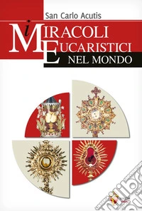 I miracoli eucaristici nel mondo