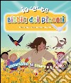 Bibbia dei piccoli. Impariamo ad amare e a ridere. Ediz. a colori libro