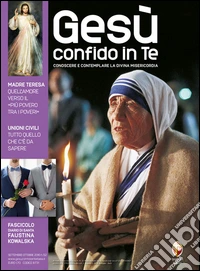 Gesù confido in te. Conoscere e contemplare la Divina Misericordia libro