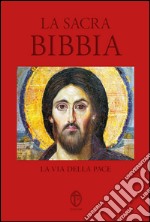 La Sacra Bibbia. La via della pace libro