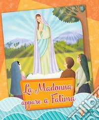 La Madonna appare a Fatima libro