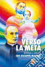 Verso la meta. Un pensiero al giorno con san Giuseppe Marello libro