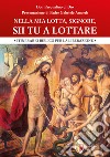 Nella mia lotta, Signore, sii tu a lottare. Itinerario biblico per la liberazione libro di Di Dio Pasqualino