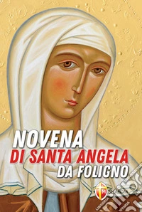 Novena di santa Angela da Foligno libro