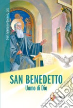 San Benedetto. Uomo di Dio libro