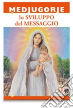 Medjugorje nello sviluppo del messaggio libro