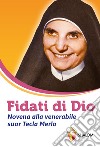 Fidati di Dio. Novena alla venerabile suor Tecla Merlo libro